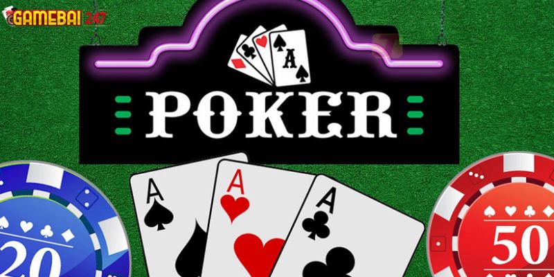 Poker - game bài trí tuệ kịch tính